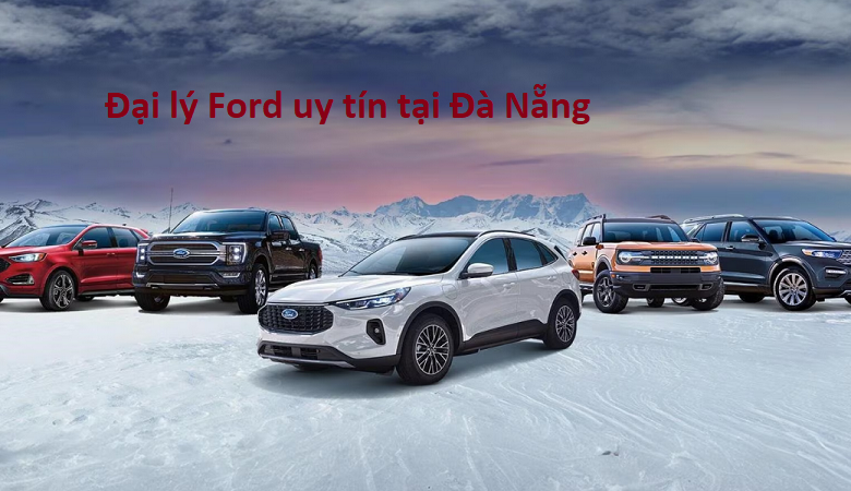 Đại lý Ford uy tín tại Đà Nẵng